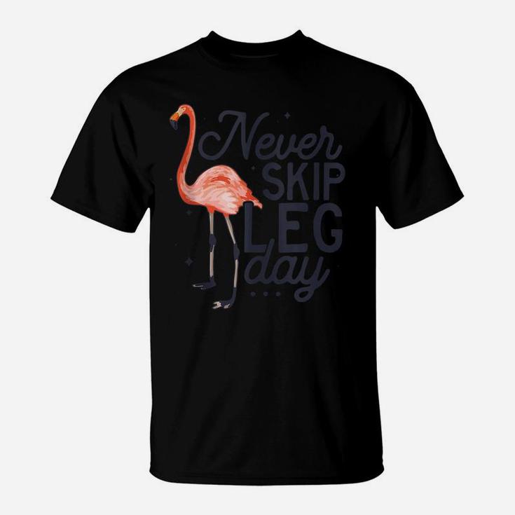 Never Skip Leg Day Funny Flamingo Gym Workout Gift T-Shirt