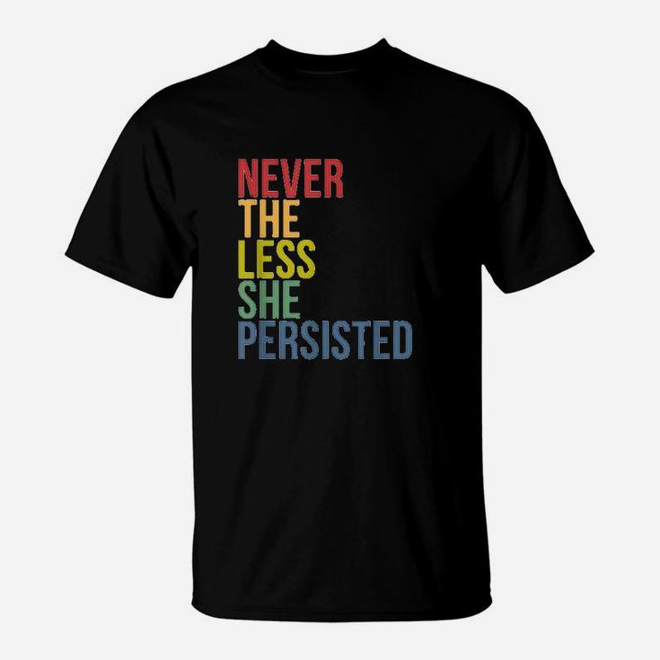 Never The Less She Persisted T-Shirt