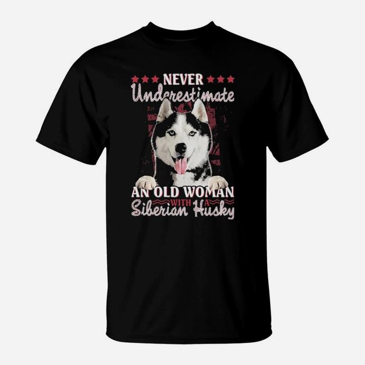 Never Underestimate An Old Woman With A Siberian Husky T-Shirt