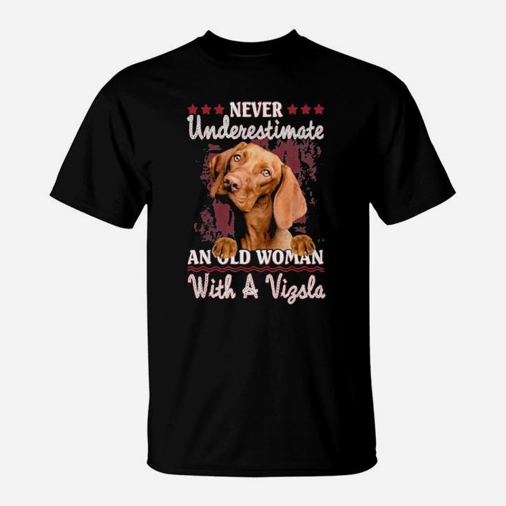 Never Underestimate An Old Woman With A Vizsla T-Shirt
