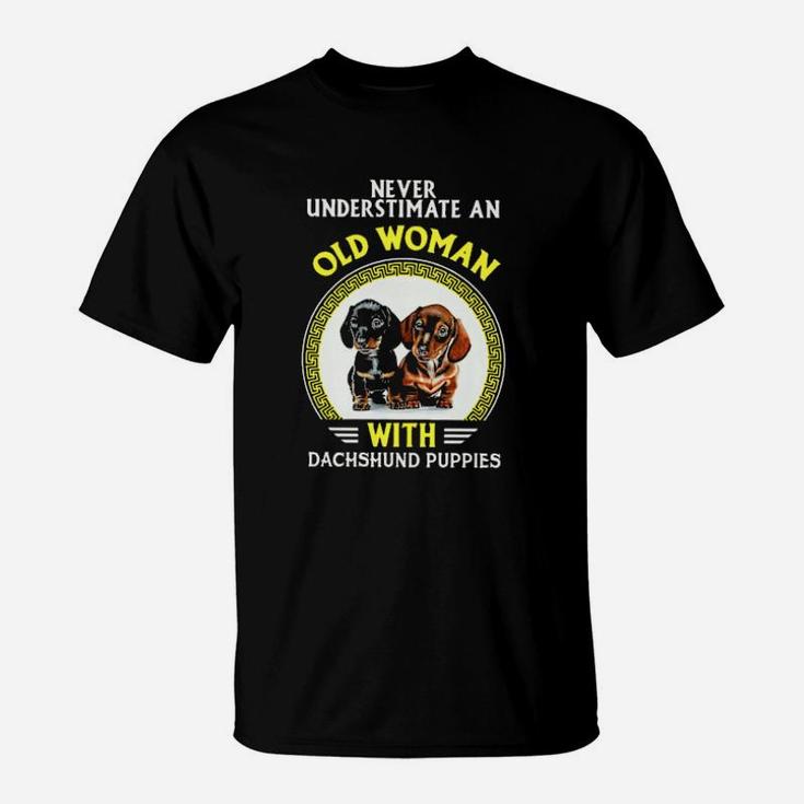 Never Underestimate An Old Woman With Dachshund Puppies T-Shirt