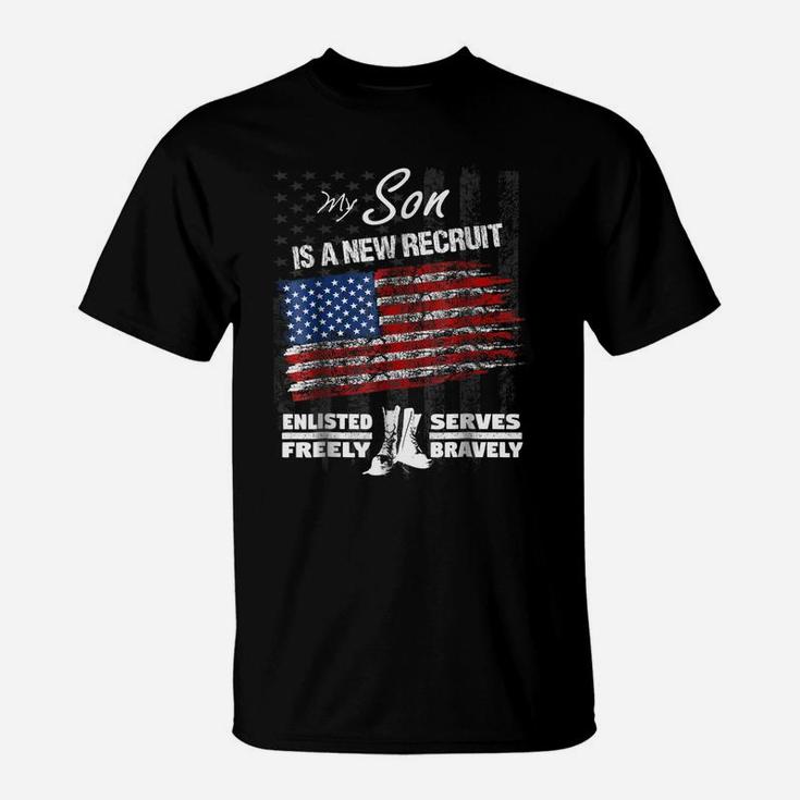 New Recruit Shirt - My Son Joined The US Military T-Shirt