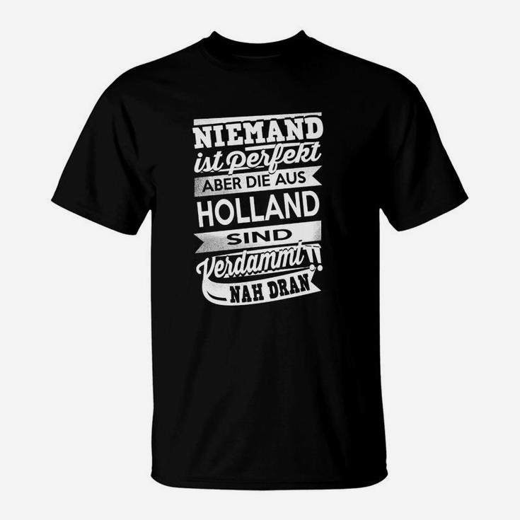 Niemand Ist Perfekt Holland T-Shirt
