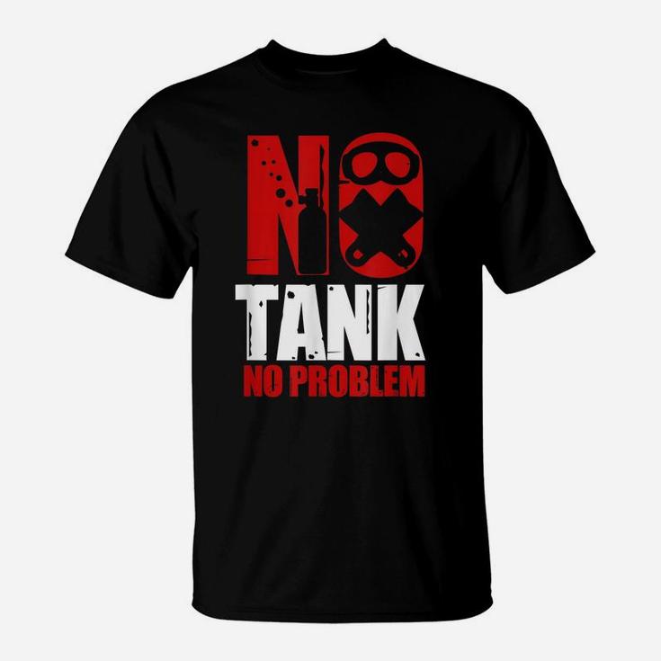 No Tank No Problem Diving Ocean Freediving Apnea Dive Shirt T-Shirt
