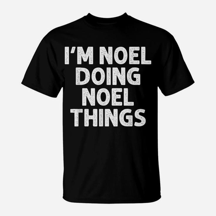 Noel Gift Doing Name Things Funny Personalized Joke Men T-Shirt