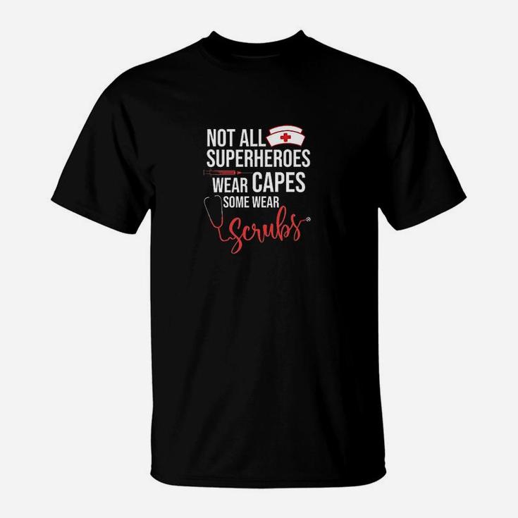 Not All Superheroes Wear Capes S T-Shirt
