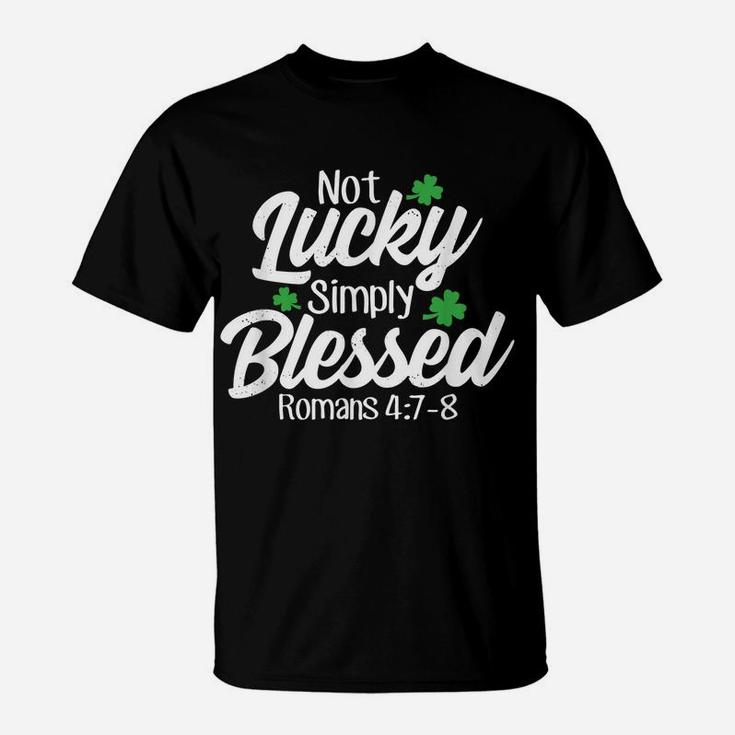 Not Lucky Simply Blessed Romans 47-8 Clover Verse T-Shirt