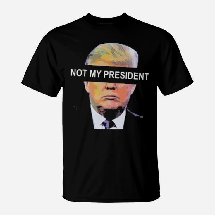 Not My President  Simple Design T-Shirt