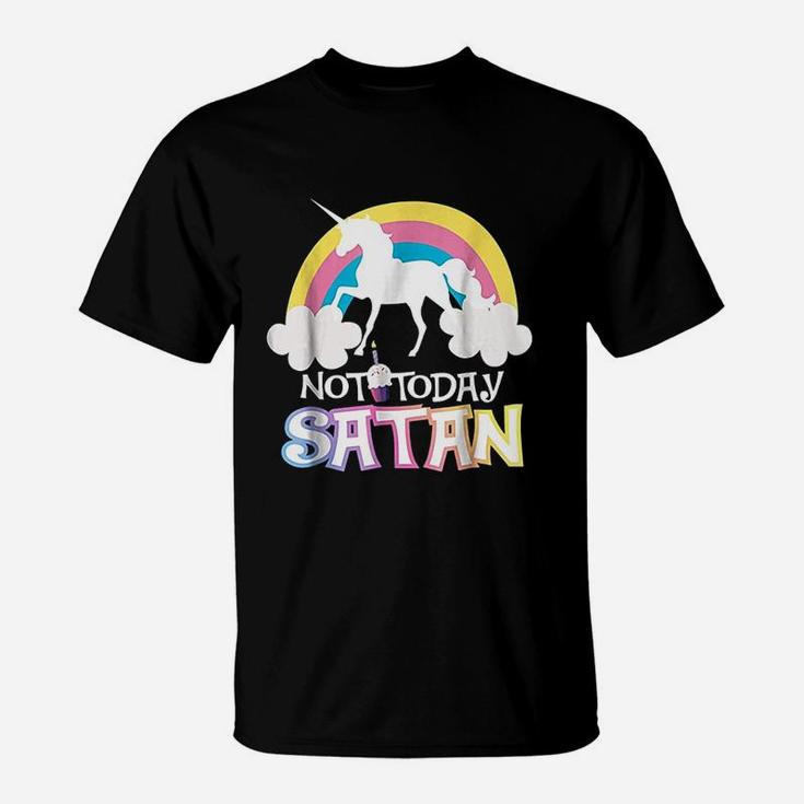 Not Today Rainbow Unicorns Birthday Girl T-Shirt