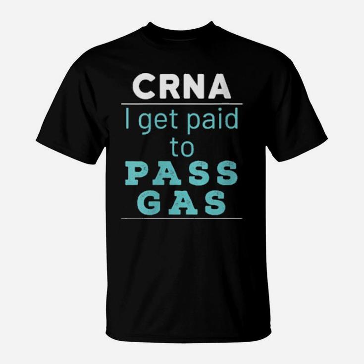 Nurse Anesthesiologist Anesthetist Crna Pass Gas T-Shirt