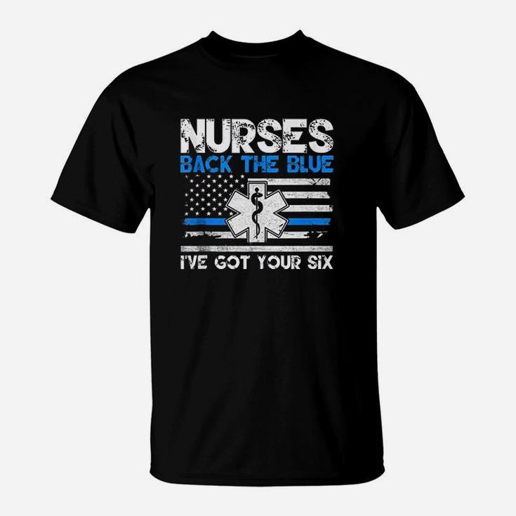 Nurses Back The Blue I've Got Your Six T-Shirt