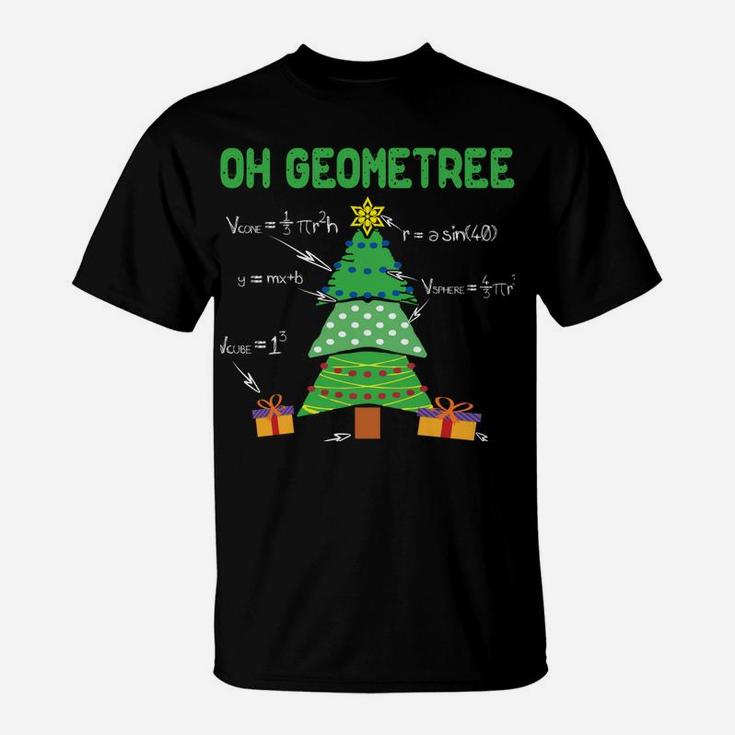 Oh Geometree Geometry Math Science Teacher Christmas Gift T-Shirt