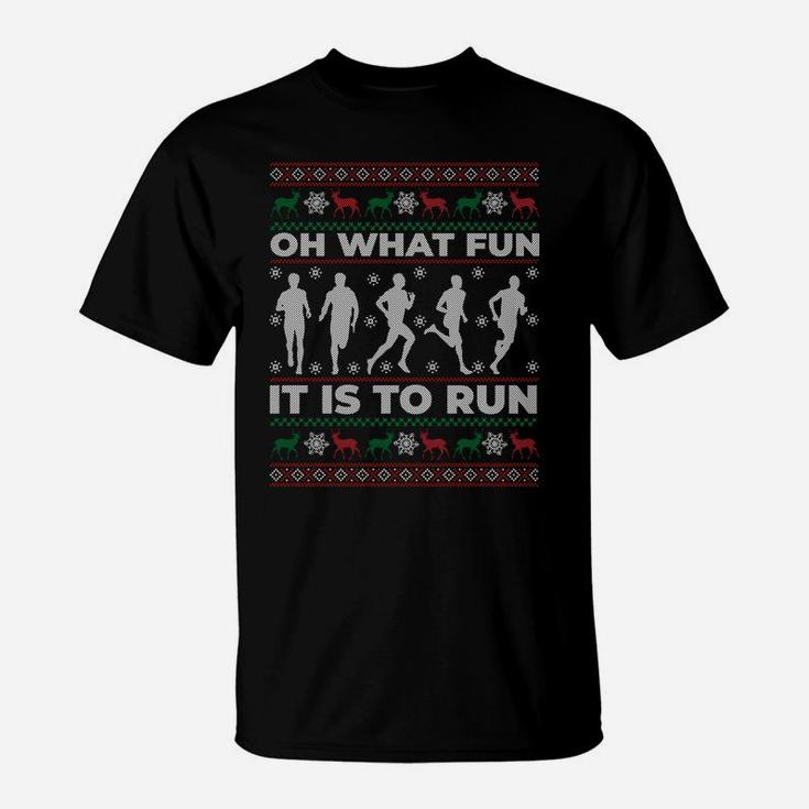 Oh What Fun It Is To Run Ugly Christmas Sweater Gift Sweatshirt T-Shirt