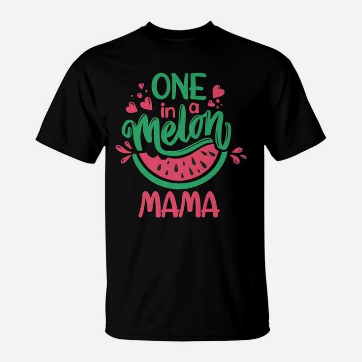 One In A Melon Mama Summer Fruit Watermelon Theme Kids Party T-Shirt
