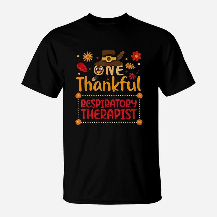 One Thankful Respiratory Therapist Thanksgiving Outfit Gift T-Shirt