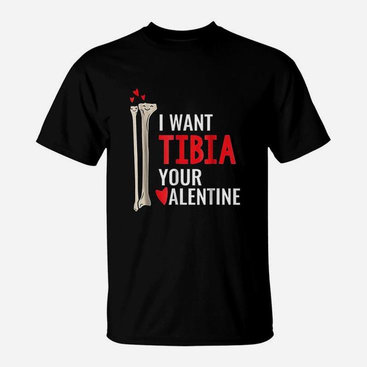 Orthopedic Surgeon I Want Tibia Your Valentine T-Shirt
