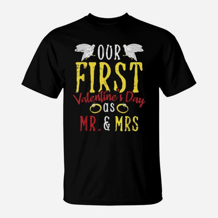 Our First Valentines Day Married Couple Mr And Mrs T-Shirt