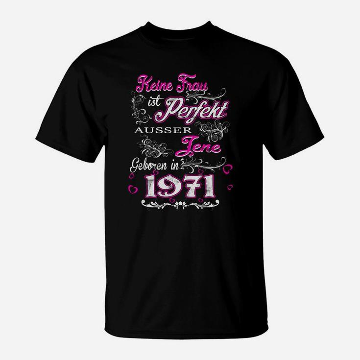 Personalisiertes 1971 Geburtsjahr T-Shirt für Perfekte Frau