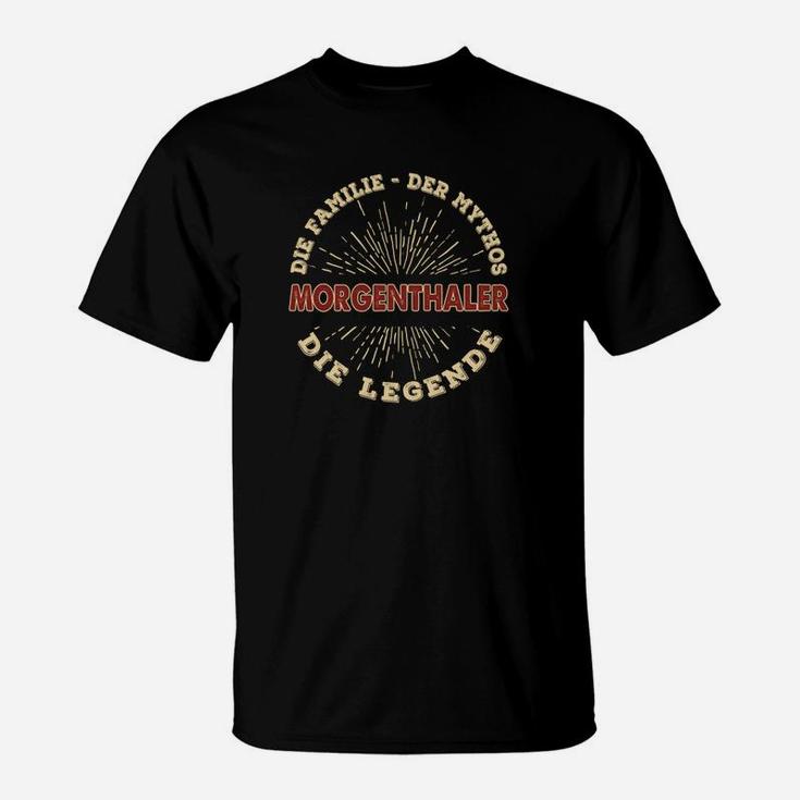 Personalisiertes Morgenthaler Familienname Legendäres T-Shirt