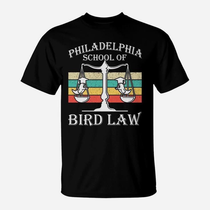 Philadelphia School Of Bird Law Vintage Bird Lover Gift T-Shirt