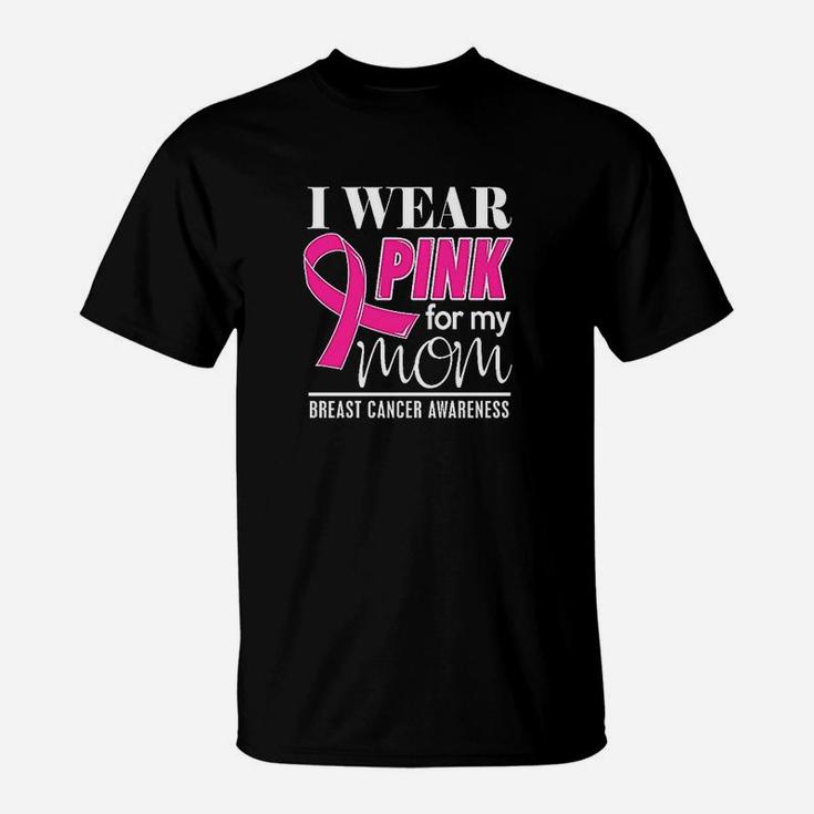 Pink For My Mom T-Shirt