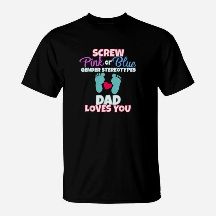Pink Or Blue Gender Reveal Team Dad Loves You Party T-Shirt