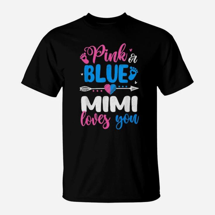 Pink Or Blue Mimi Loves You Gender Reveal Shirt T-Shirt