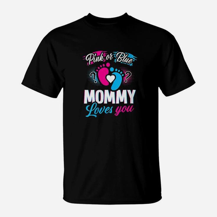 Pink Or Blue Mommy Loves You Gender Reveal Baby Shower T-Shirt