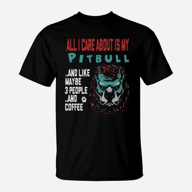 Pitbull Is Like 3 People T-Shirt