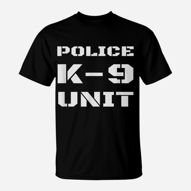 Police K-9 Unit Officer K9 Canine Dog Handler Trainer Duty T-Shirt