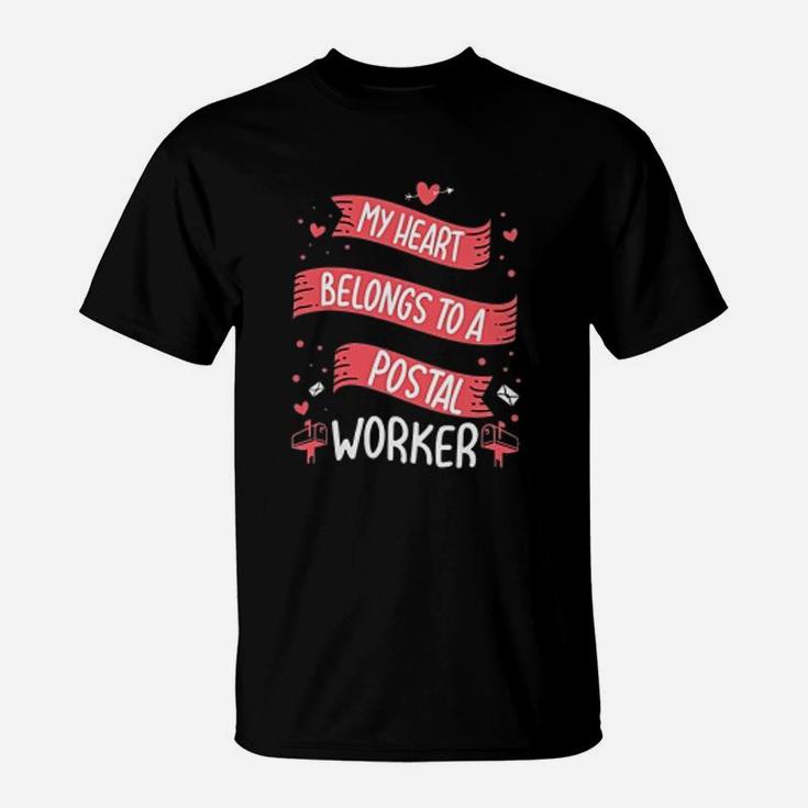 Postal Woker My Heart Belongs To Postal Worker T-Shirt