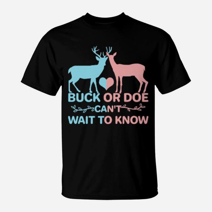 Pregnancy Announcement Buck Or Doe Can't Wait To Know T-Shirt