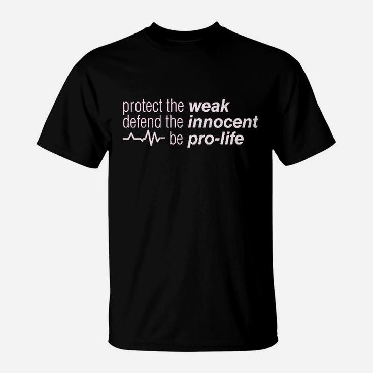 Protect The Weak Defend The Innocent March For Life T-Shirt