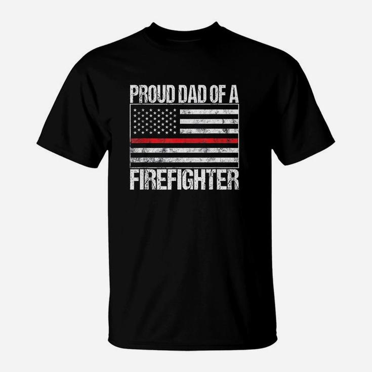 Proud Dad Of A Firefighter  Fireman Parent T-Shirt