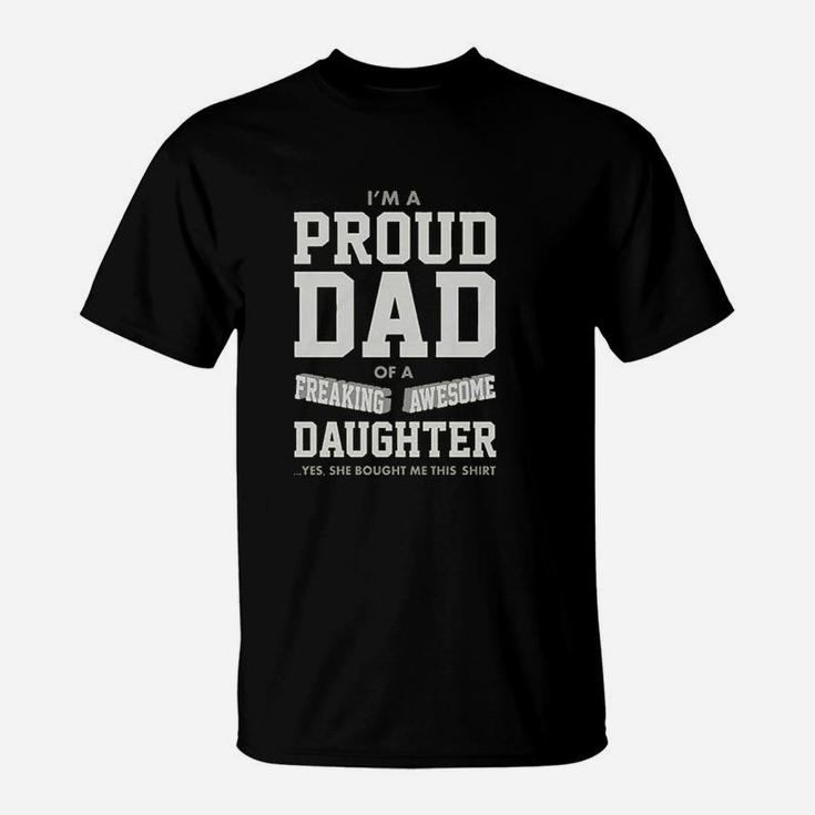 Proud Dad Of A Freaking Awesome Daughter T-Shirt