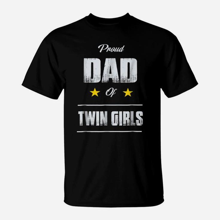 Proud Dad Of Twin Girls T Shirt Father's Day Gift T-Shirt
