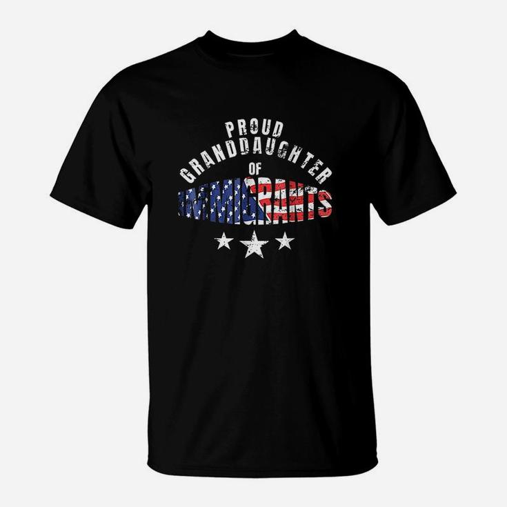 Proud Granddaughter Of Imigrants Us America Freedom T-Shirt