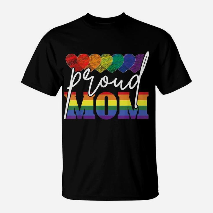 Proud Mom Mothers Day Gift Lgbtq Rainbow Flag Gay Pride Lgbt T-Shirt