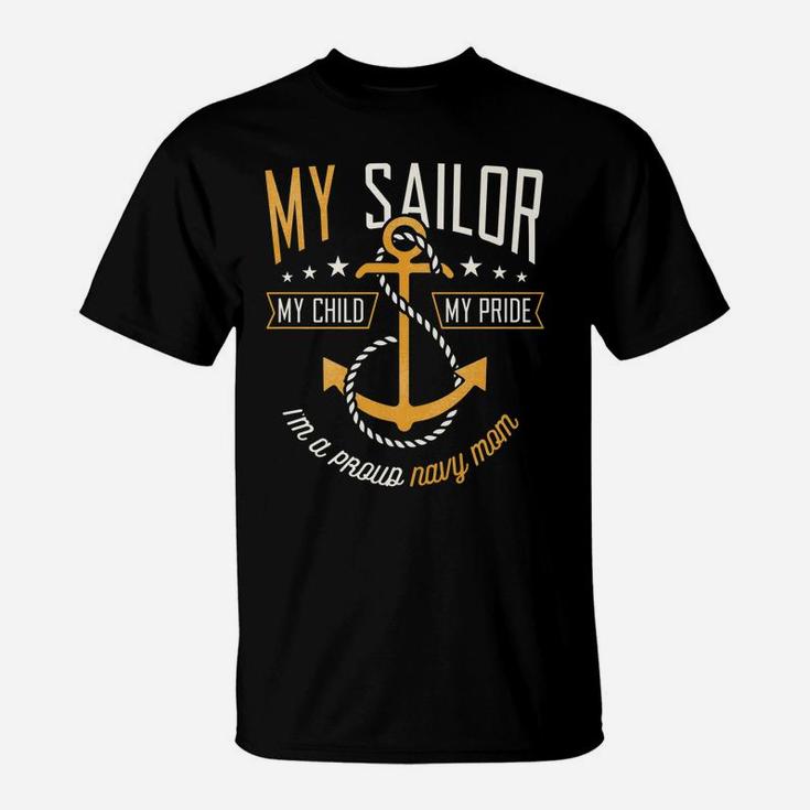 Proud Navy Mother For Moms Of Sailors Proud Mom Navy Family T-Shirt