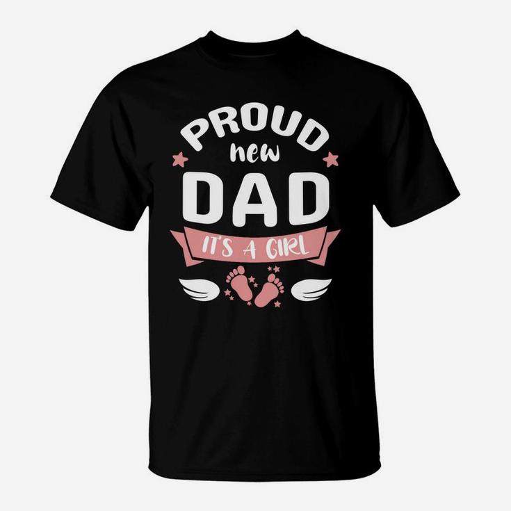 Proud New Dad It's A Girl Promoted To Daddy Father's Day Tee T-Shirt