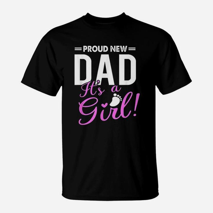 Proud New Dad Its A Girl Promoted To Daddy T-Shirt