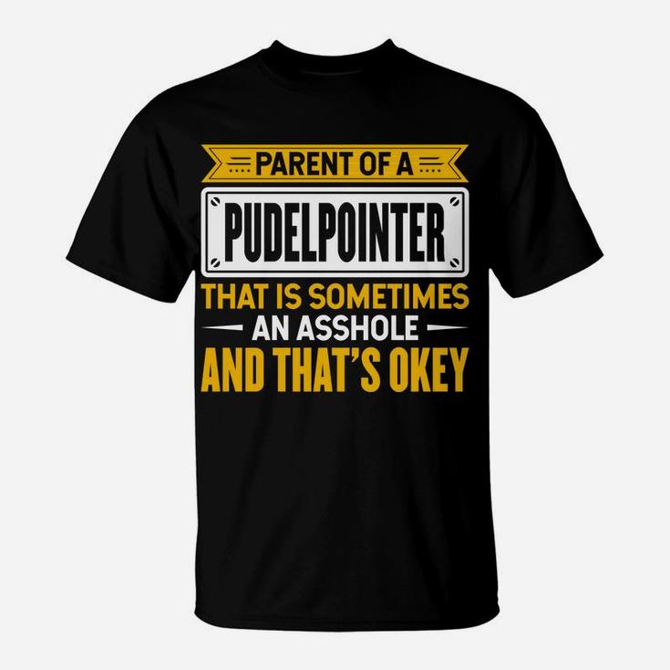 Proud Parent Of A Pudelpointer Funny Dog Owner Mom & Dad T-Shirt