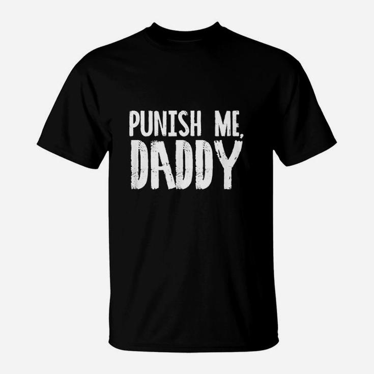 Punish Me Daddy Funny T-Shirt