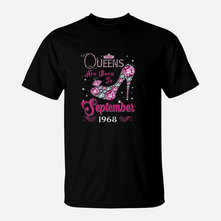 Queen Birthday Gift Queens Are Born In September 1968 T-Shirt