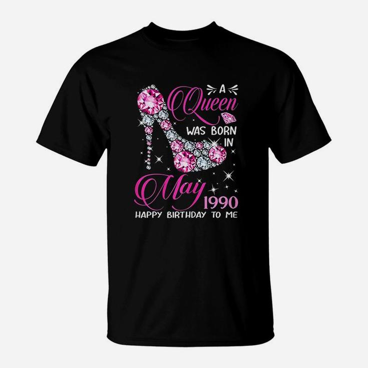 Queens Are Born In May 1990 Queens 31St Birthday T-Shirt