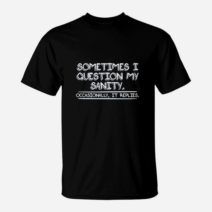 Question My Sanity T-Shirt