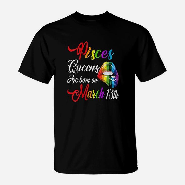 Rainbow Lips February March 13Th Queens Pisces Girl Birthday T-Shirt