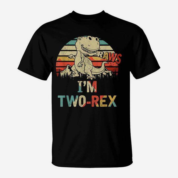 Raws I'm Two-Rex 2Nd Birthday Boy Kid Dinosaur T-Shirt