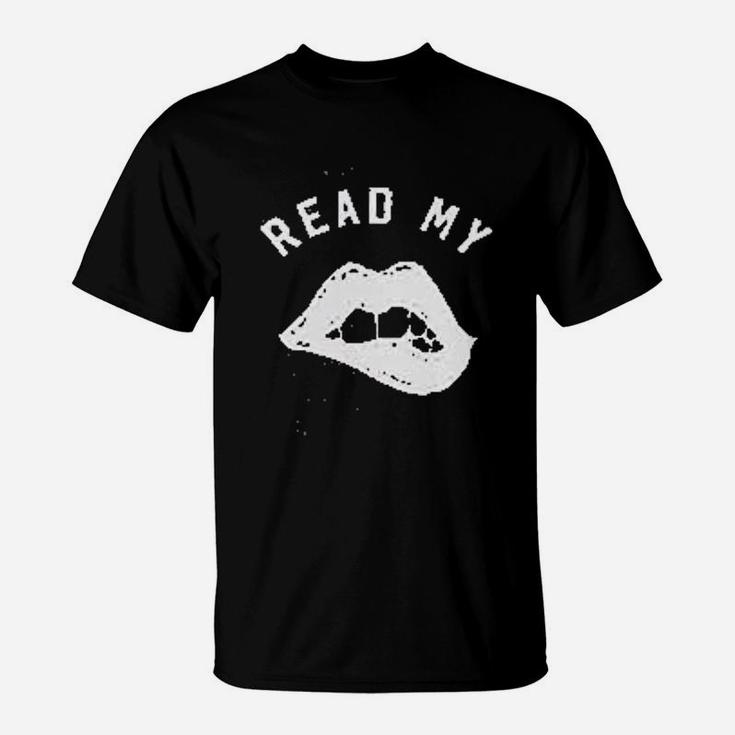 Read My Lips T-Shirt
