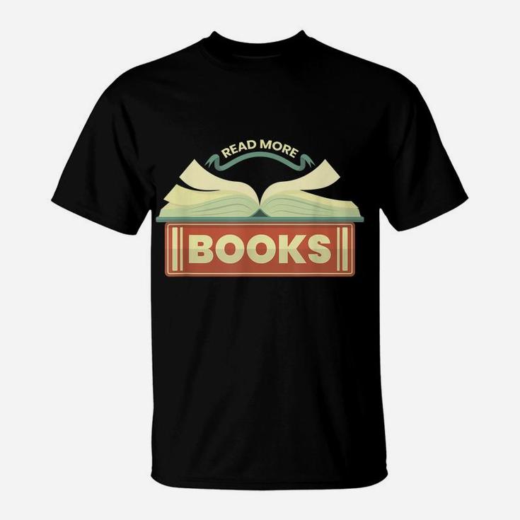 Reading Teacher Read More Books Funny Bookworm Design T-Shirt